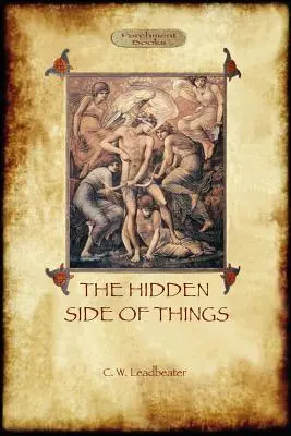 Partea ascunsă a lucrurilor - Vols. I & II - The Hidden Side of Things - Vols. I & II