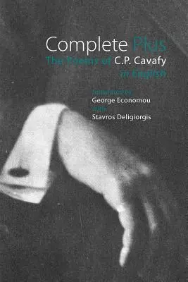 Complete Plus: Poemele lui C.P. Cavafy în limba engleză - Complete Plus: The Poems of C.P. Cavafy in English