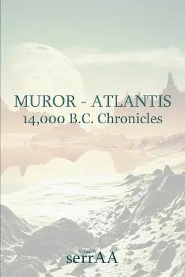 Muror - Atlantida: Cronici din 14.000 î.Hr. - Muror - Atlantis: 14,000 B.C. Chronicles