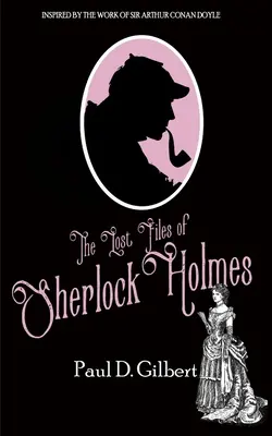 Dosarele pierdute ale lui Sherlock Holmes - The Lost Files of Sherlock Holmes