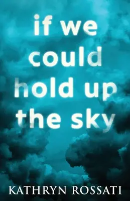 Dacă am putea ține cerul sus - If We Could Hold Up The Sky