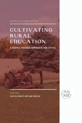 Cultivarea educației rurale: O abordare centrată pe oameni pentru state - Cultivating Rural Education: A People-Focused Approach for States