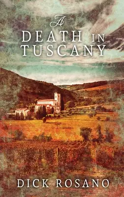 O moarte în Toscana: Large Print Hardcover Edition - A Death in Tuscany: Large Print Hardcover Edition