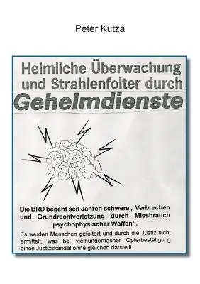 Heimliche berwachung und Strahlenfolter durch Geheimdienste