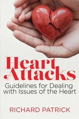 Atacurile de cord: Linii directoare pentru a face față problemelor de inimă - Heart Attacks: Guidelines to Deal with Issues of the Heart