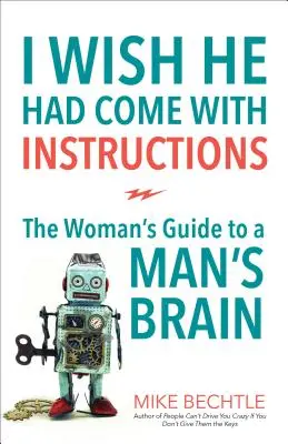 Mi-aș fi dorit să fi venit cu instrucțiuni - I Wish He Had Come with Instructions