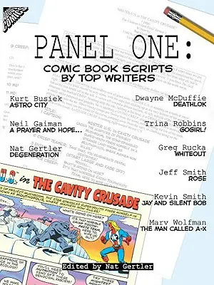 Panel One: Scenarii de benzi desenate realizate de scriitori de top - Panel One: Comic Book Scripts by Top Writers