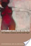 Experimente într-o estetică a jazzului: Artă, activism, mediul academic și proiectul Austin - Experiments in a Jazz Aesthetic: Art, Activism, Academia, and the Austin Project