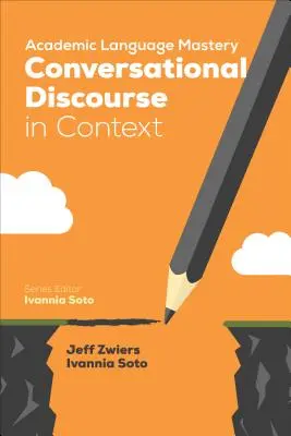 Stăpânirea limbajului academic: Discursul conversațional în context - Academic Language Mastery: Conversational Discourse in Context