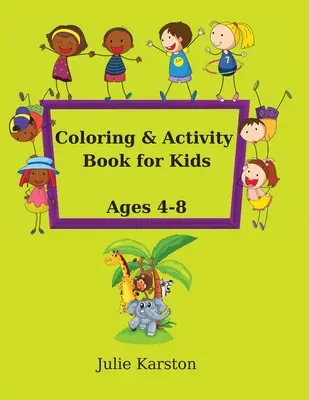 Carte de colorat și activități pentru copii de 4-8 ani: Activity Book for Kids Ages 4-8 Copiază și apoi colorează imaginea cu animale și multe altele! Educațional A - Coloring and Activity Book for Kids Age 4-8: Activity Book for Kids Ages 4-8 Copy and then color the picture with Animals and much more! Educational A