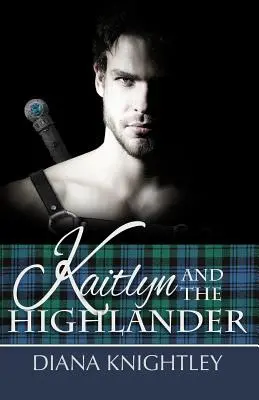 Kaitlyn și Highlanderul - Kaitlyn and the Highlander