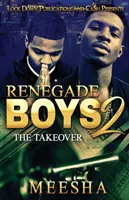 Renegade Boys 2: Preluarea puterii - Renegade Boys 2: The Takeover