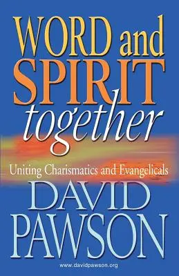 Cuvântul și Spiritul împreună - Word and Spirit Together