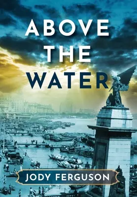 Deasupra apei - Above the Water