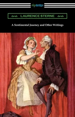 O călătorie sentimentală și alte scrieri - A Sentimental Journey and Other Writings