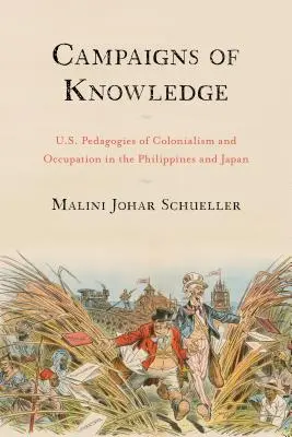 Campanii de cunoaștere: Pedagogii americane ale colonialismului și ocupației în Filipine și Japonia - Campaigns of Knowledge: U.S. Pedagogies of Colonialism and Occupation in the Philippines and Japan