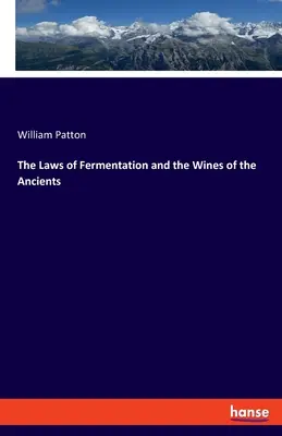 Legile fermentării și vinurile anticilor - The Laws of Fermentation and the Wines of the Ancients