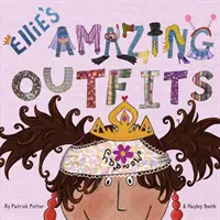 Ținutele uimitoare ale lui Ellie - Ellie's Amazing Outfits