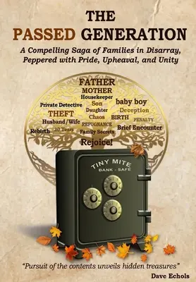 Generația trecută: O saga convingătoare a familiilor în dezordine, presărată cu mândrie, tulburare și unitate - The Passed Generation: A compelling saga of families in disarray, peppered with pride, upheaval, and unity
