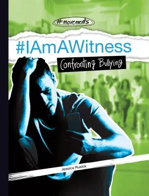 #Iamawitness: Confruntarea cu intimidarea - #Iamawitness: Confronting Bullying