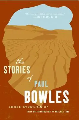 Povestirile lui Paul Bowles - The Stories of Paul Bowles