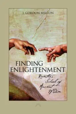 Găsirea iluminării: Școala de înțelepciune antică a lui Ramtha - Finding Enlightenment: Ramtha's School of Ancient Wisdom