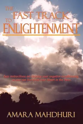 Calea rapidă spre Iluminare - The Fast Track to Enlightenment