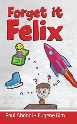 Uită-l pe Felix - Forget it Felix