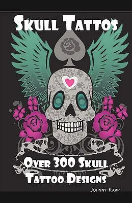 Skull Tattoos: Skull Tattoo Designs, idei și imagini, inclusiv Tribal, Fluture, Flaming, Dragon, Cartoon și multe alte Skull de - Skull Tattoos: Skull Tattoo Designs, Ideas and Pictures Including Tribal, Butterfly, Flaming, Dragon, Cartoon and Many Other Skull de