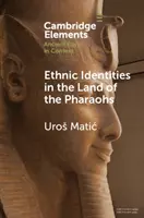 Identități etnice în Țara Faraonilor - Ethnic Identities in the Land of the Pharaohs