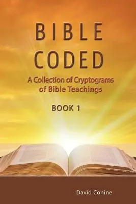 Biblia codificată: O colecție de criptograme ale învățăturilor biblice - Bible Coded: A Collection of Cryptograms of Bible Teachings