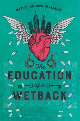 Educația unui imigrant clandestin - The Education of a Wetback