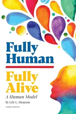 Fully Human/Fully Alive: Un model uman - Fully Human/Fully Alive: A Human Model