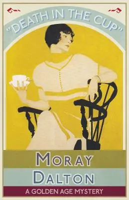 Death in the Cup: Un mister din Epoca de Aur - Death in the Cup: A Golden Age Mystery