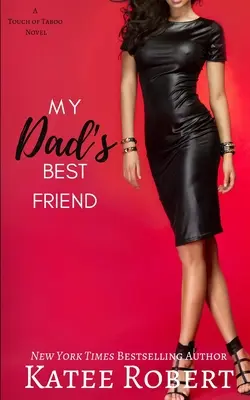 Cel mai bun prieten al tatălui meu - My Dad's Best Friend