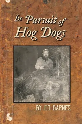În căutarea câinilor porci - In Pursuit of Hog Dogs