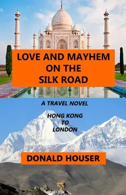 Dragoste și haos pe Drumul Mătăsii - Love And Mayhem On The Silk Road