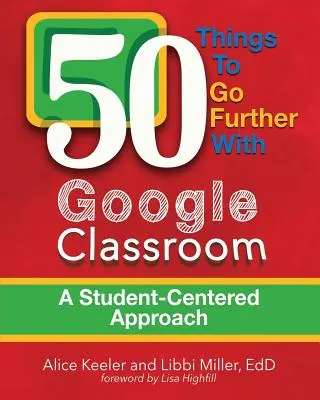 50 de lucruri pentru a merge mai departe cu Google Classroom - 50 Things To Go Further With Google Classroom