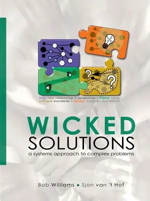 Wicked Solutions: O abordare sistemică a problemelor complexe - Wicked Solutions: A Systems Approach to Complex Problems