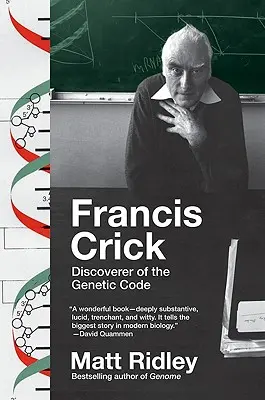 Francis Crick: Descoperitorul codului genetic - Francis Crick: Discoverer of the Genetic Code