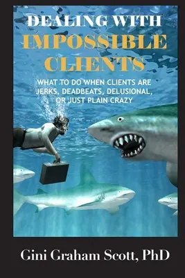 A face față clienților imposibili - Dealing with Impossible Clients