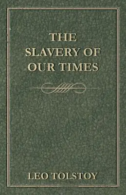 Sclavia timpurilor noastre (The Slavery Of Our Times) - The Slavery Of Our Times