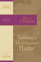 Construirea unui cămin centrat pe Hristos - Building a Christ-Centered Home