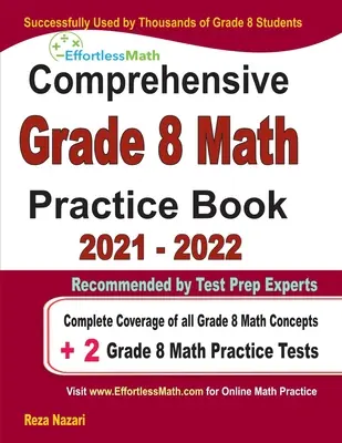 Carte cuprinzătoare de exerciții de matematică pentru clasa a 8-a: Acoperire completă a tuturor conceptelor de matematică pentru clasa 8 + 2 teste practice de matematică pentru clasa 8 - Comprehensive Grade 8 Math Practice Book: Complete Coverage of all Grade 8 Math Concepts + 2 Grade 8 Math Practice Tests