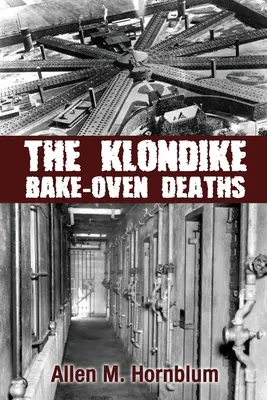 Decesele din cuptorul de copt Klondike - The Klondike Bake-Oven Deaths