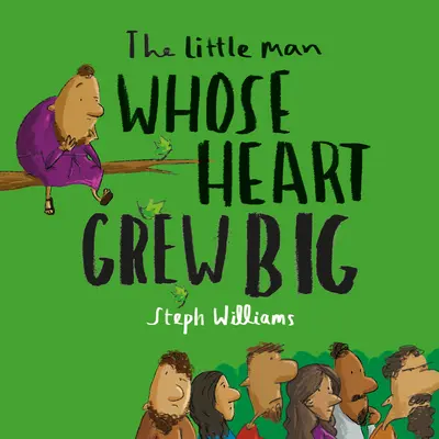 Omulețul a cărui inimă a crescut mare - The Little Man Whose Heart Grew Big