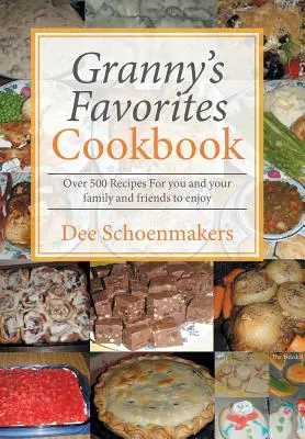 Cartea de bucate preferată a bunicii - Granny's Favorites Cookbook
