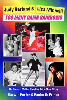 Judy Garland & Liza Minnelli, Prea multe curcubee blestemate - Judy Garland & Liza Minnelli, Too Many Damn Rainbows