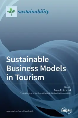 Modele de afaceri durabile în turism - Sustainable Business Models in Tourism