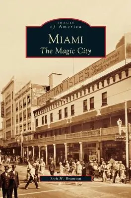 Miami: Orașul magic - Miami: The Magic City